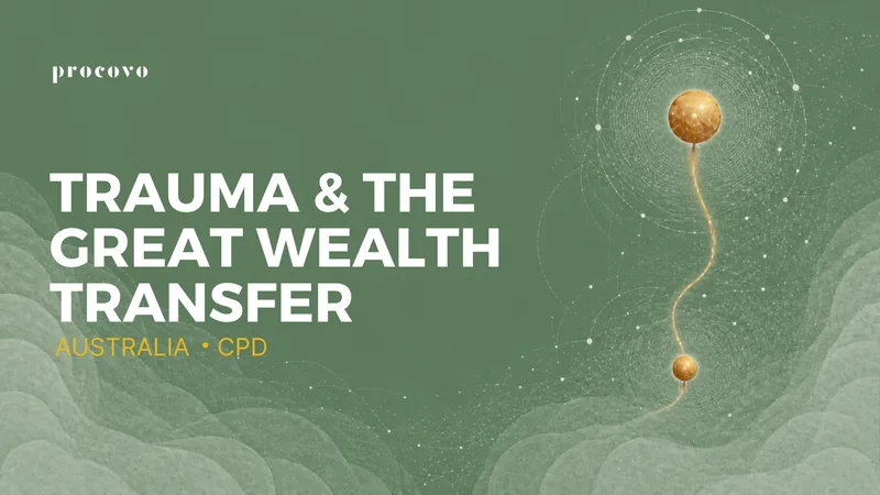 Trauma and the Great Wealth Transfer course cover for Australian financial advisers — trauma-informed CPD on inheritance and family dynamics