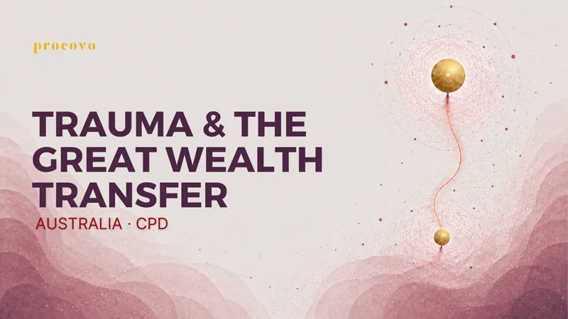 Trauma and the Great Wealth Transfer course cover for Australian financial advisers — trauma-informed CPD on inheritance and family dynamics