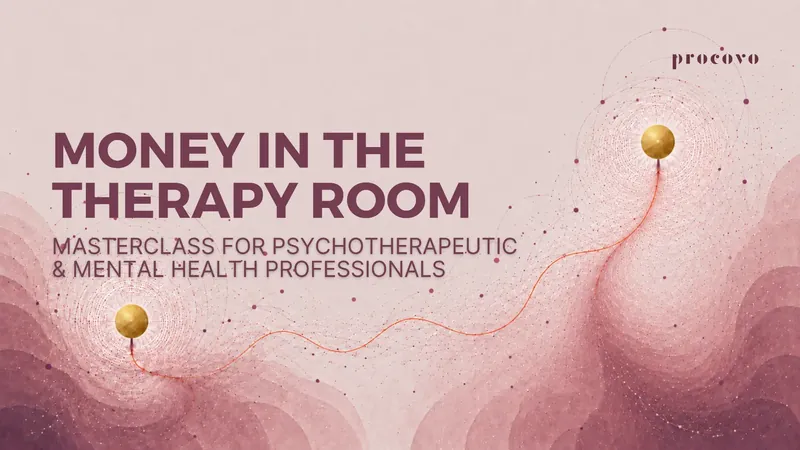 Money in the Therapy Room — Working with Fees, Financial Countertransference and the Unspoken Power of Money | financial trauma course for financial therapists Money in the Therapy Room masterclass cover for psychotherapeutic and mental health professionals