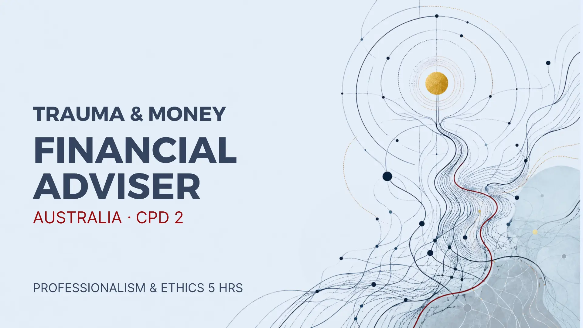 Trauma and Money CPD 2 course cover for Australian financial advisers — advanced trauma-informed adviser training